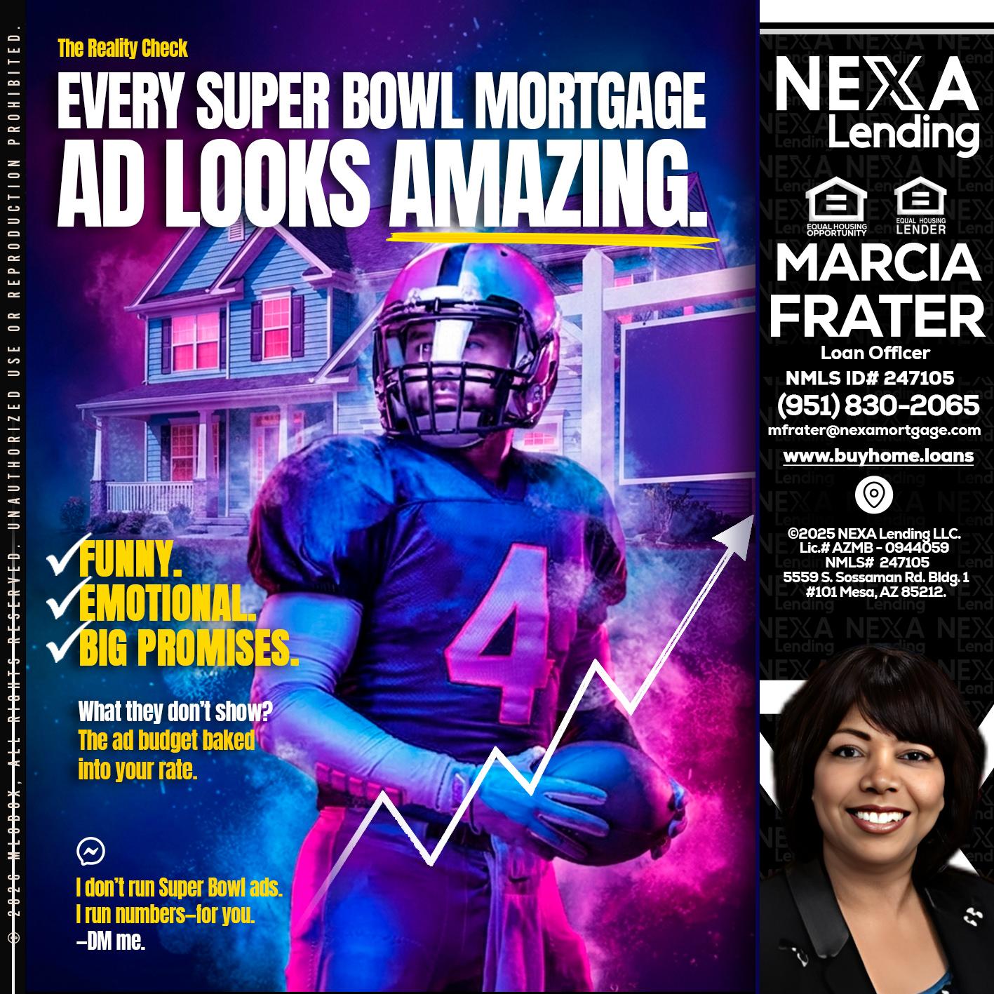 every Super Bowl - Marcia Frater -Loan Officer