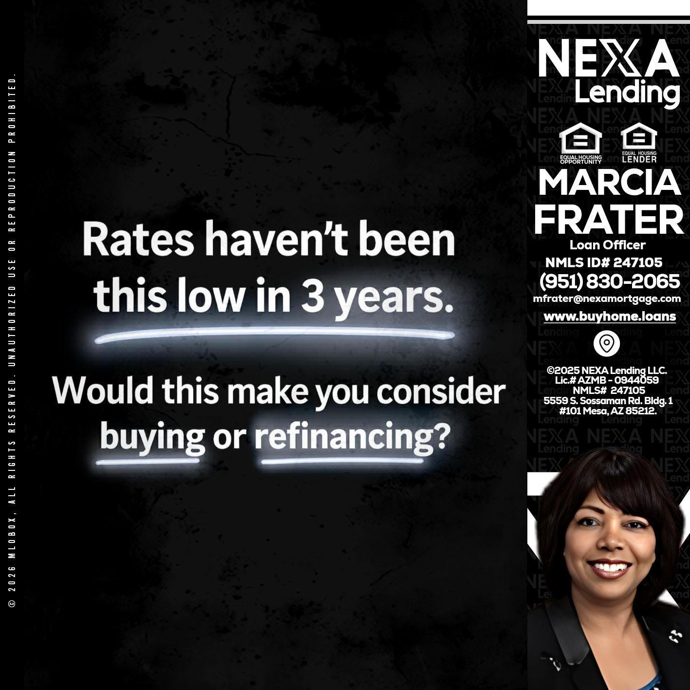 RATES HAVEN'T - Marcia Frater -Loan Officer