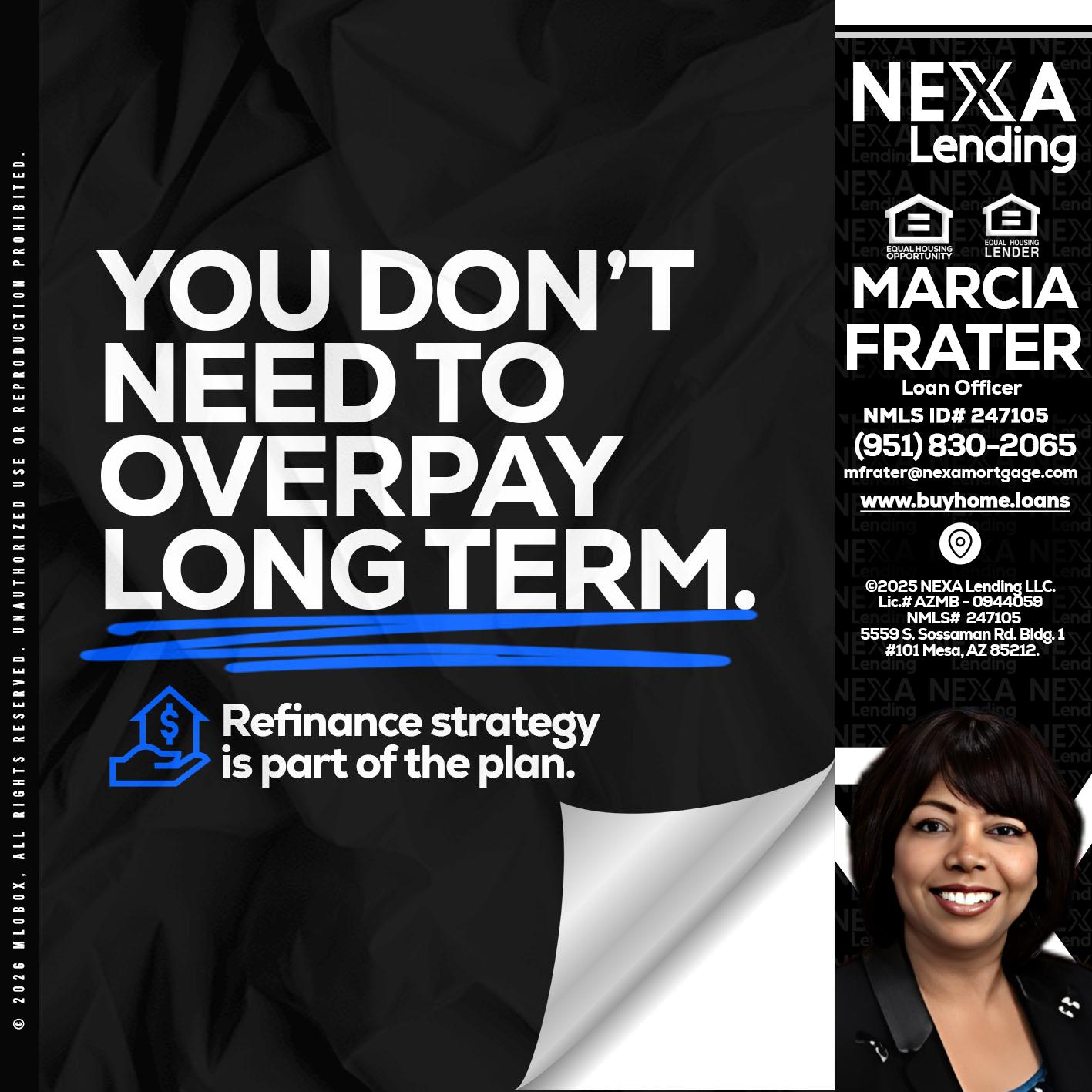 you don't need - Marcia Frater -Loan Officer