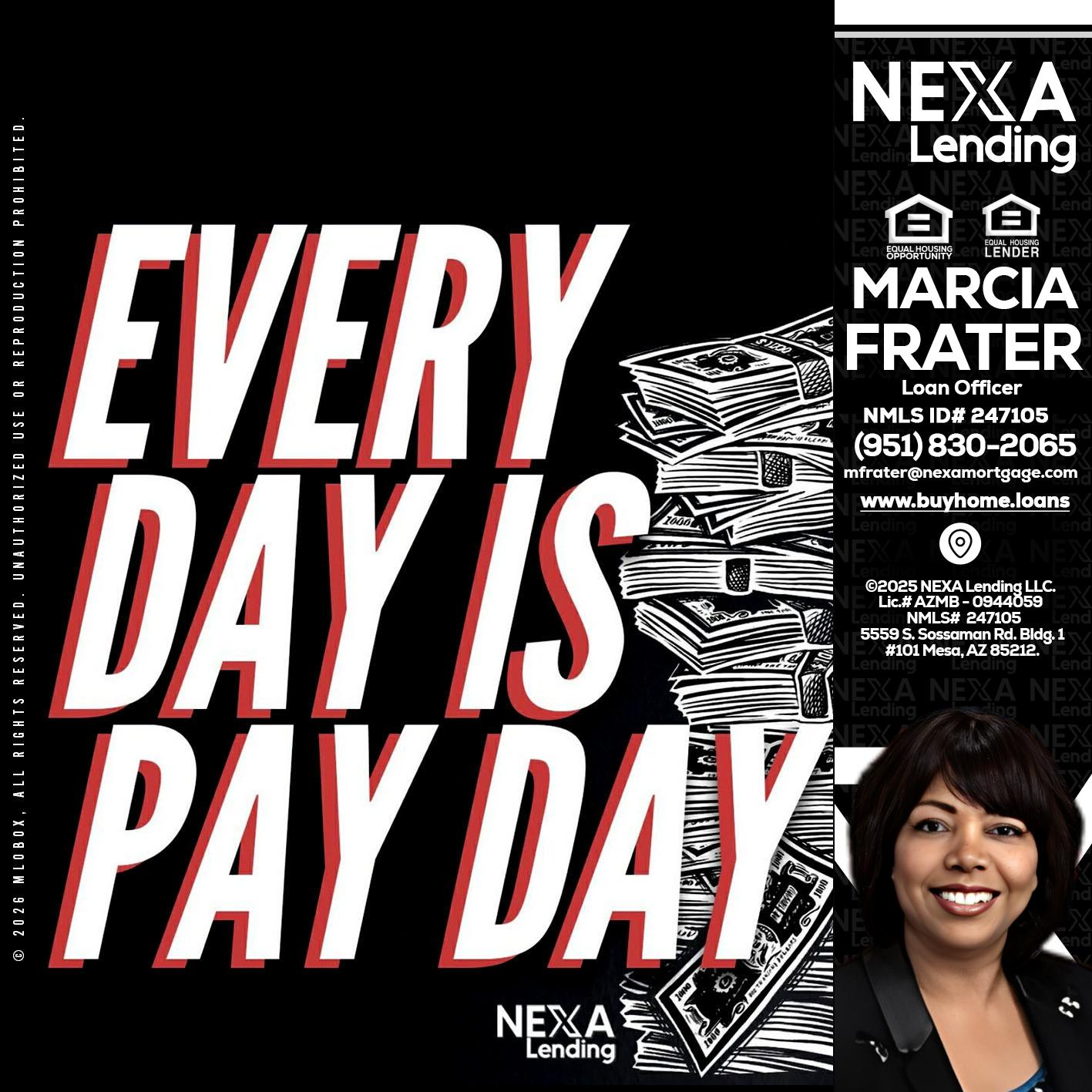 EVERY DAY IS PAY DAY - Marcia Frater -Loan Officer