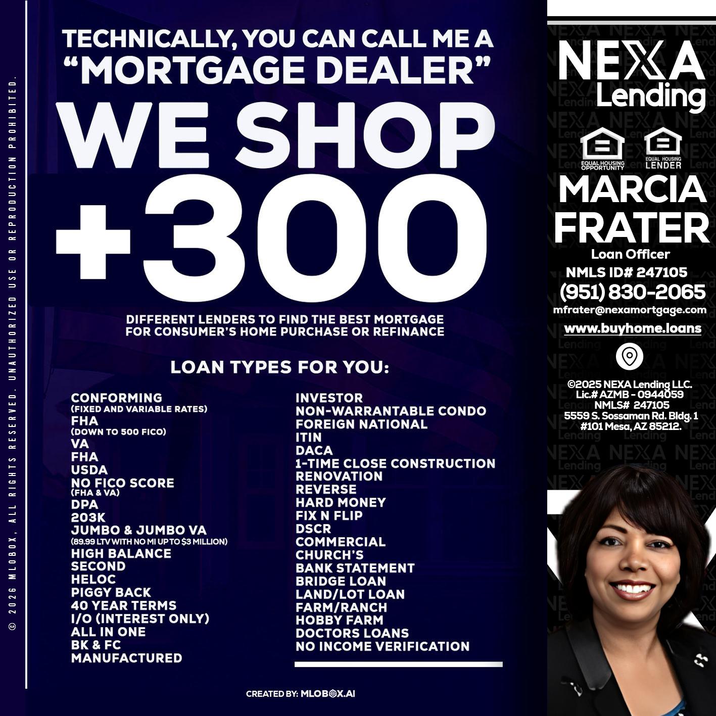 300+ LENDERS - Marcia Frater -Loan Officer