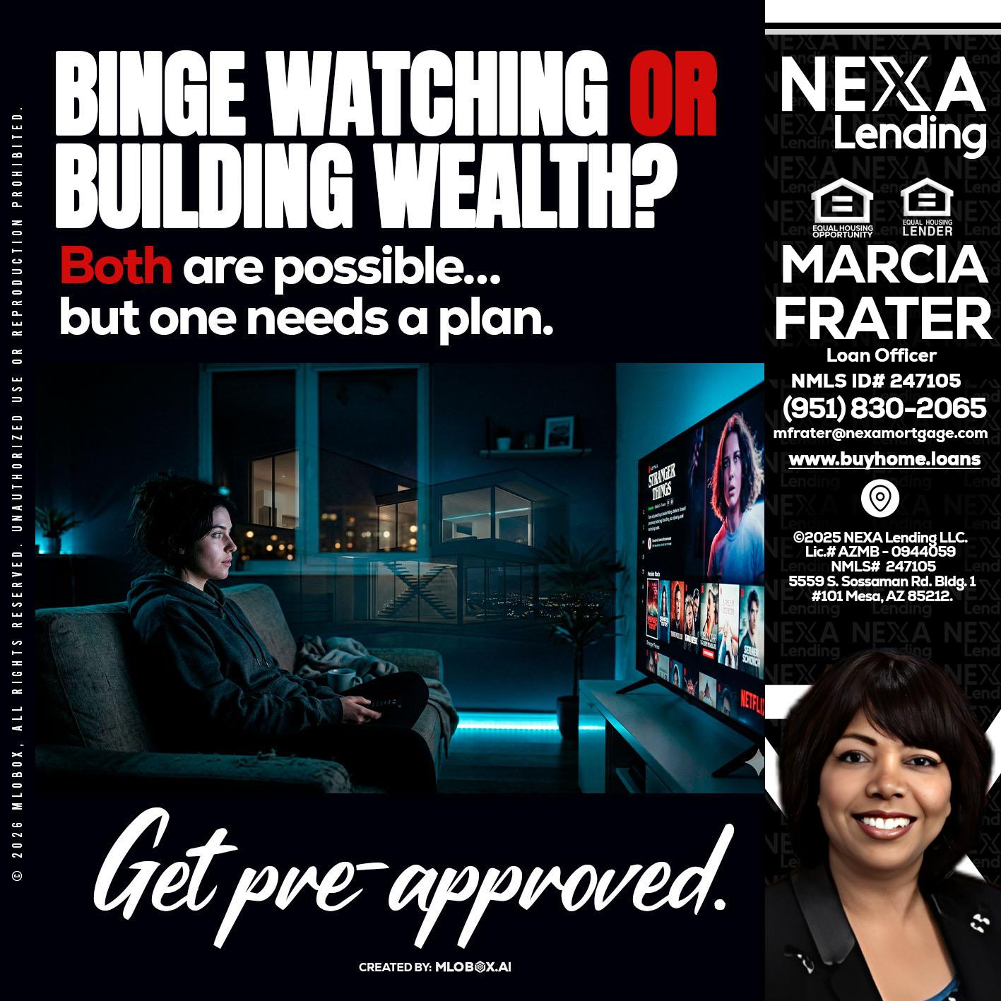 BINGE WATCHING - Marcia Frater -Loan Officer
