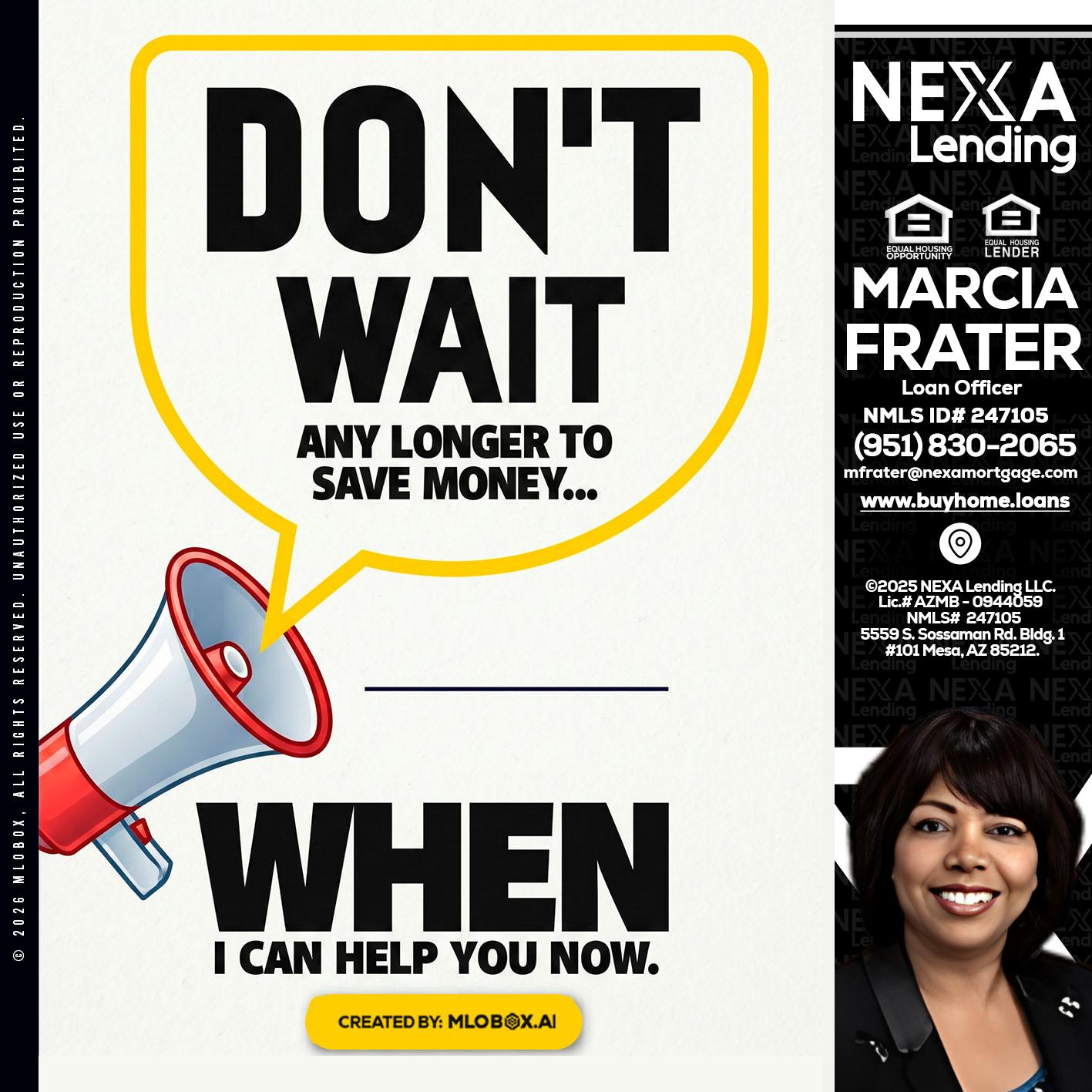 DONT WAIT - Marcia Frater -Loan Officer
