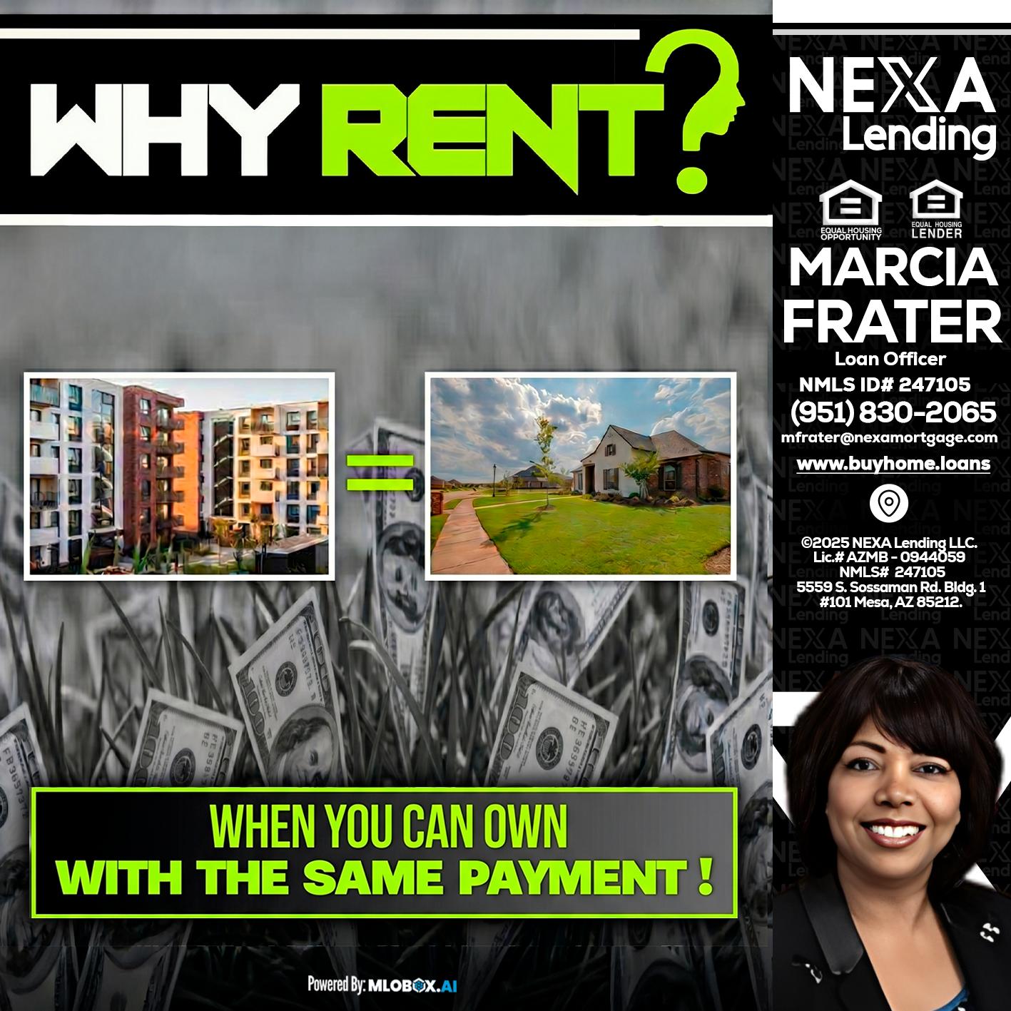WHY RENT? - Marcia Frater -Loan Officer