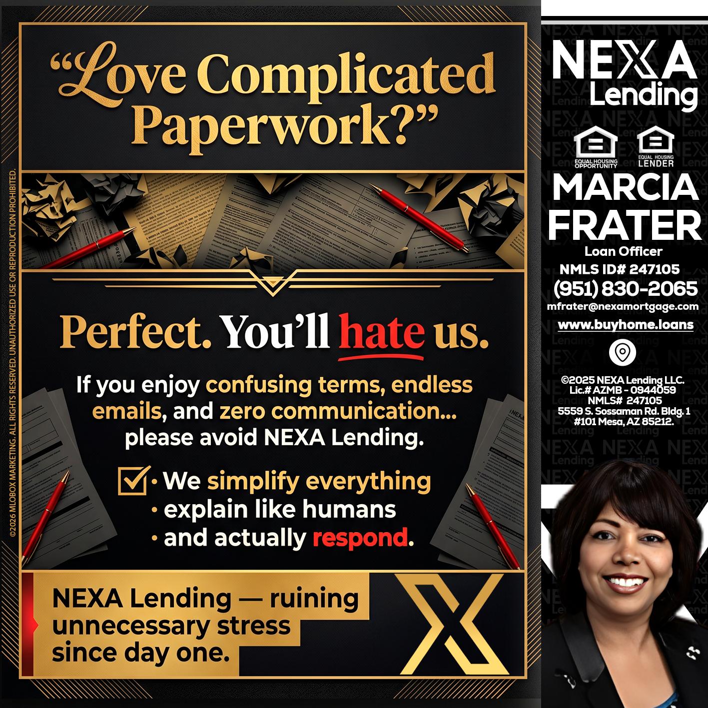 YOU WILL HATE US! - Marcia Frater -Loan Officer