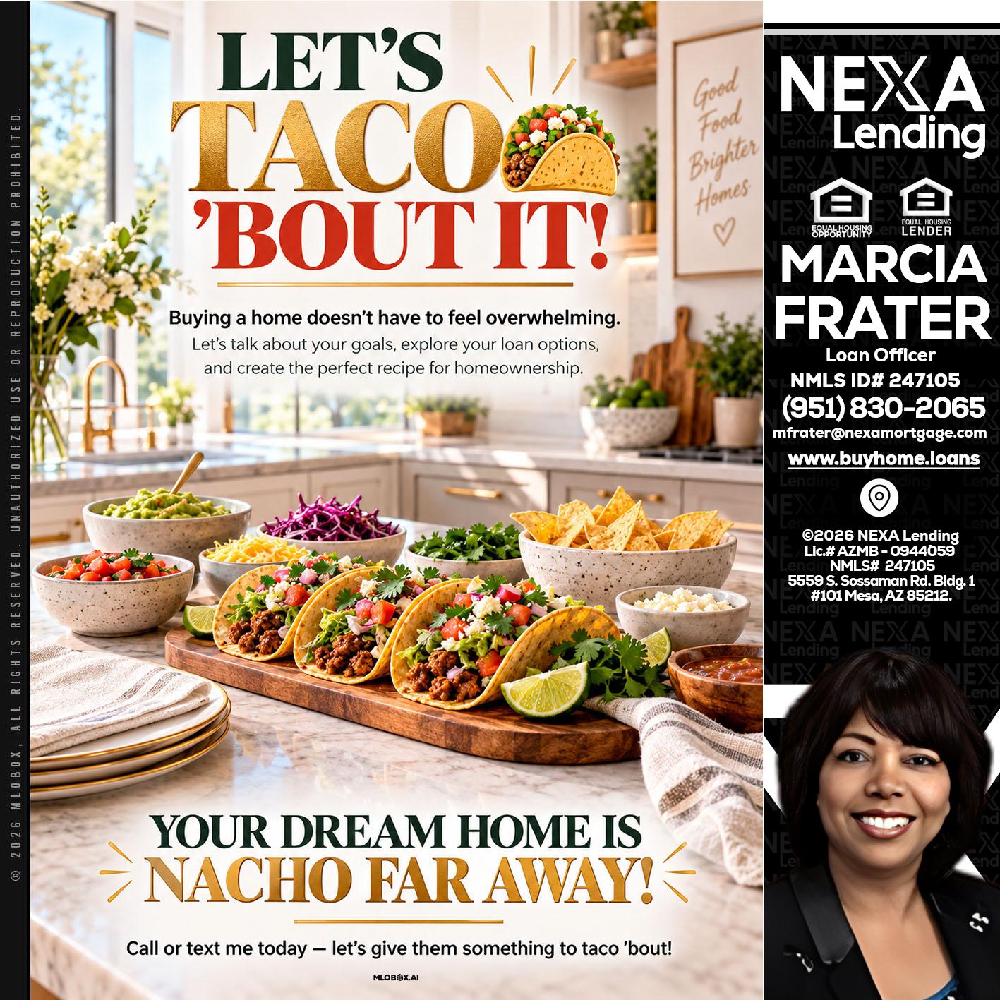 LETS TACO ABOUT IT - Marcia Frater -Loan Officer